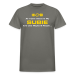 All I Care About Is My Subie & 5 People - charcoal