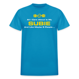 All I Care About Is My Subie & 5 People - turquoise