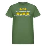 All I Care About Is My Subie & 5 People - military green