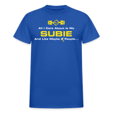 All I Care About Is MY Subie & 2 People - royal blue