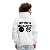 I get Paid To Stand Around (Flagger) Men's Hoodie - white