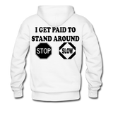 I get Paid To Stand Around (Flagger) Men's Hoodie - white