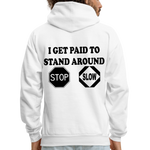 I get Paid To Stand Around (Flagger) Men's Hoodie - white
