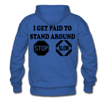 I get Paid To Stand Around (Flagger) Men's Hoodie - royal blue