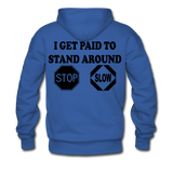 I get Paid To Stand Around (Flagger) Men's Hoodie - royal blue