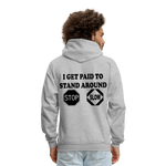 I get Paid To Stand Around (Flagger) Men's Hoodie - heather gray