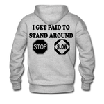 I get Paid To Stand Around (Flagger) Men's Hoodie - heather gray
