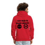 I get Paid To Stand Around (Flagger) Men's Hoodie - red