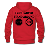 I get Paid To Stand Around (Flagger) Men's Hoodie - red