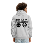 I get Paid To Stand Around (Flagger) Men's Hoodie - ash 