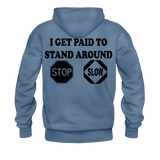 I get Paid To Stand Around (Flagger) Men's Hoodie - denim blue