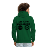 I get Paid To Stand Around (Flagger) Men's Hoodie - forest green