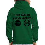 I get Paid To Stand Around (Flagger) Men's Hoodie - forest green