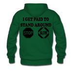 I get Paid To Stand Around (Flagger) Men's Hoodie - forest green
