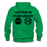 I get Paid To Stand Around (Flagger) Men's Hoodie - kelly green