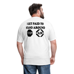I Get Paid To Stand Around (Flagger) T-Shirt - white