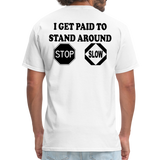 I Get Paid To Stand Around (Flagger) T-Shirt - white