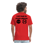 I Get Paid To Stand Around (Flagger) T-Shirt - red