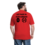 I Get Paid To Stand Around (Flagger) T-Shirt - red