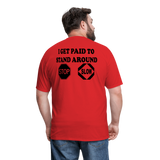 I Get Paid To Stand Around (Flagger) T-Shirt - red