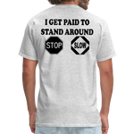 I Get Paid To Stand Around (Flagger) T-Shirt - heather gray