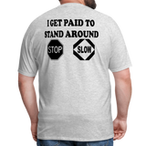I Get Paid To Stand Around (Flagger) T-Shirt - heather gray