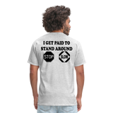 I Get Paid To Stand Around (Flagger) T-Shirt - heather gray