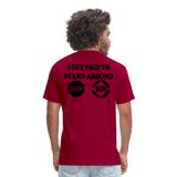 I Get Paid To Stand Around (Flagger) T-Shirt - dark red
