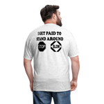 I Get Paid To Stand Around (Flagger) T-Shirt - light heather gray