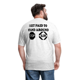 I Get Paid To Stand Around (Flagger) T-Shirt - light heather gray