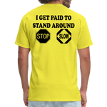I Get Paid To Stand Around (Flagger) T-Shirt - yellow