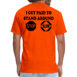 I Get Paid To Stand Around (Flagger) T-Shirt - orange