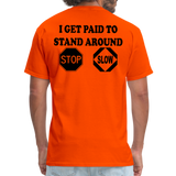I Get Paid To Stand Around (Flagger) T-Shirt - orange