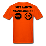 I Get Paid To Stand Around (Flagger) T-Shirt - orange