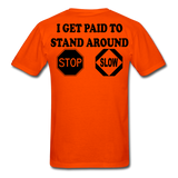 I Get Paid To Stand Around (Flagger) T-Shirt - orange