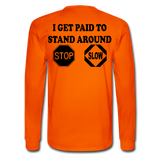 I Get Paid To Stand Around (Flagger) Men's Long Sleeve T-Shirt - orange