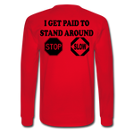 I Get Paid To Stand Around (Flagger) Men's Long Sleeve T-Shirt - red