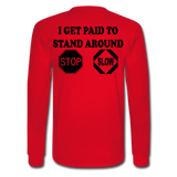 I Get Paid To Stand Around (Flagger) Men's Long Sleeve T-Shirt - red